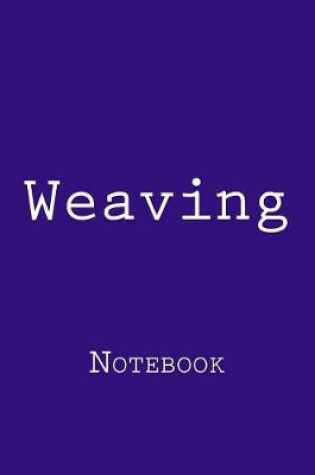 Cover of Weaving