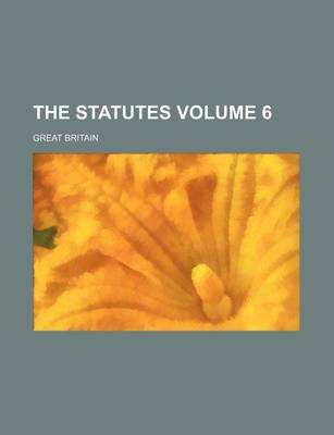 Book cover for The Statutes Volume 6