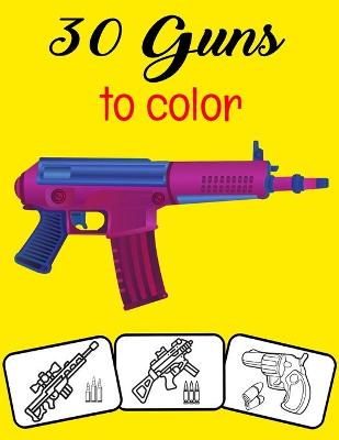 Book cover for 30 Guns to Color
