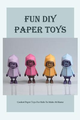 Book cover for Fun DIY Paper Toys