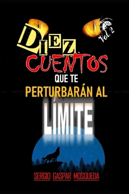 Book cover for Diez cuentos que te perturbarán al límite