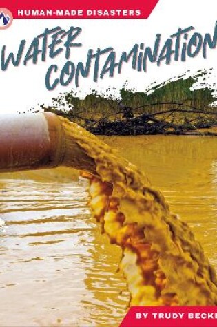 Cover of Human-Made Disasters: Water Contamination