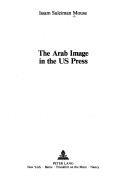 Cover of The Arab Image in the Us Press