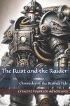 Book cover for The Rust and the Raider