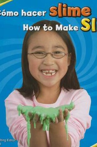 Cover of Cómo Hacer Slime/How to Make Slime