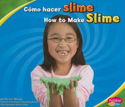 Book cover for Cómo Hacer Slime/How to Make Slime