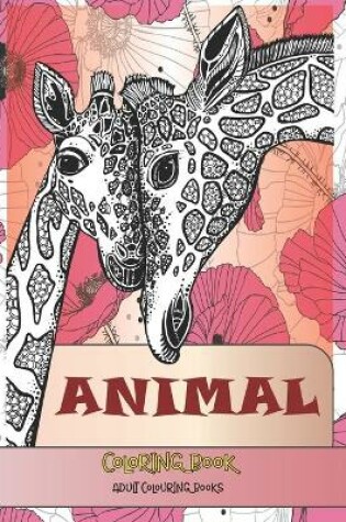 Cover of Coloring Book Animal - Adult Colouring Books