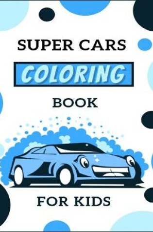 Cover of Super Cars Coloring Book For Kids