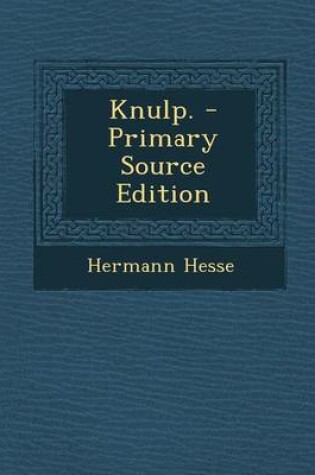 Cover of Knulp. - Primary Source Edition