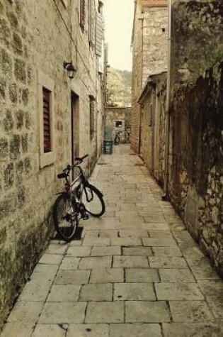 Cover of A Bike in an Alley in Dubrovnik, Croatia Journal