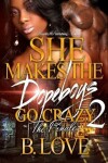 Book cover for She Makes the Dopeboys Go Crazy