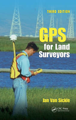 Book cover for GPS for Land Surveyors, Third Edition