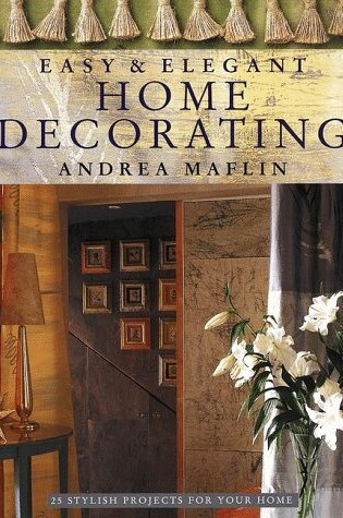 Cover of Easy and Elegant Home Decorating