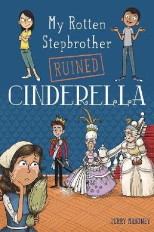 Cover of My Rotten Stepbrother Ruined Cinderella