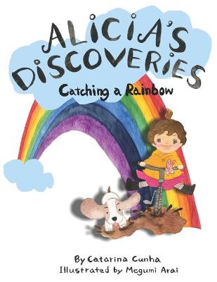 Cover of Alicia's Discoveries Catching a Rainbow