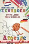 Book cover for Kleurboek Nederlands - Duits I Duits Leren Voor Kinderen I Creatief Schilderen En Leren