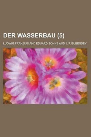 Cover of Der Wasserbau (5)