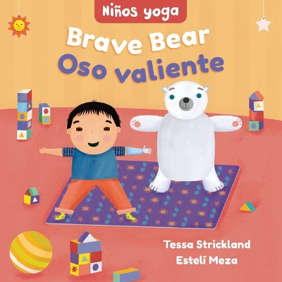 Cover of Brave Bear / Niños yoga: Oso valiente