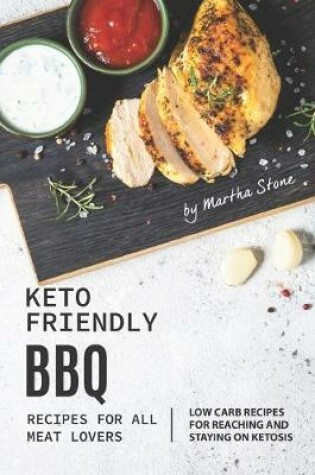 Cover of Keto-Friendly BBQ Recipes for All Meat Lovers