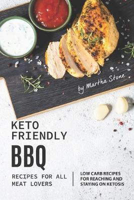 Book cover for Keto-Friendly BBQ Recipes for All Meat Lovers