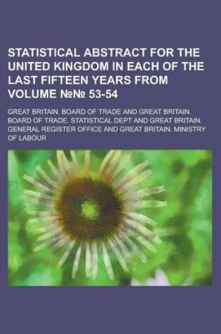 Cover of Statistical Abstract for the United Kingdom in Each of the Last Fifteen Years from Volume 53-54