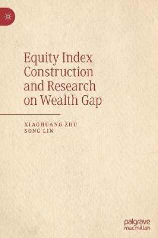 Cover of Equity Index Construction and Research on Wealth Gap