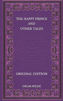 Book cover for The Happy Prince and Other Tales - Original Edition