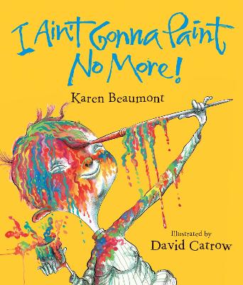 Book cover for I Ain't Gonna Paint No More! Lap Board Book