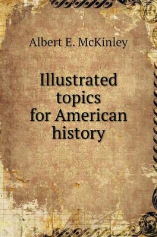 Cover of Illustrated topics for American history