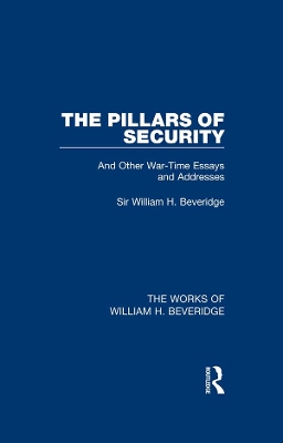 Cover of The Pillars of Security (Works of William H. Beveridge)