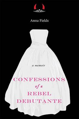 Book cover for Confessions of a Rebel Debutante