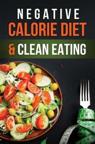 Cover of Negative Calorie Diet & Clean Eating