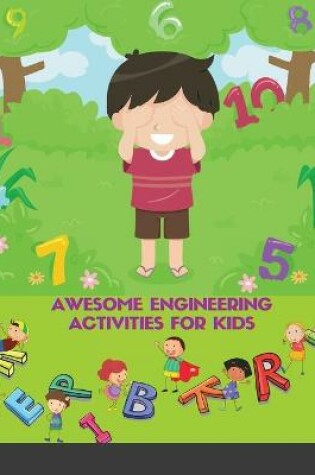 Cover of Awesome Engineering Activities for Kids