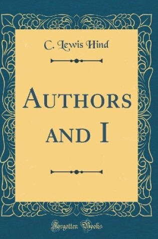 Cover of Authors and I (Classic Reprint)