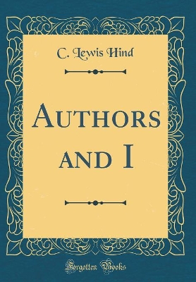 Book cover for Authors and I (Classic Reprint)