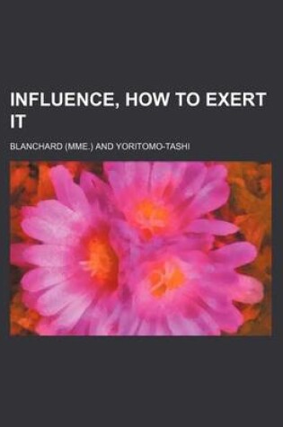 Cover of Influence, How to Exert It