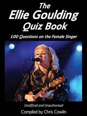Book cover for The Ellie Goulding Quiz Book