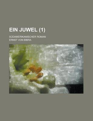 Book cover for Ein Juwel; Sudamerikanischer Roman (1)