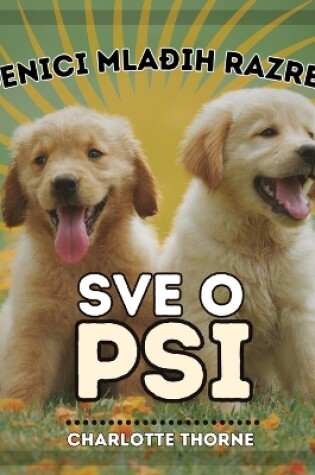 Cover of Učenici Mlađih Razreda, Sve O Psi