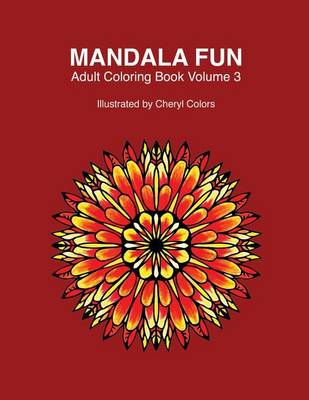 Cover of Mandala Fun Adult Coloring Book Volume 3