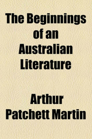 Cover of The Beginnings of an Australian Literature