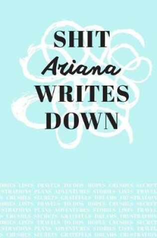 Cover of Shit Ariana Writes Down
