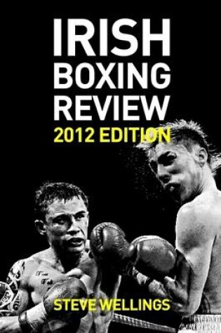 Cover of Irish Boxing Review: 2012 Edition