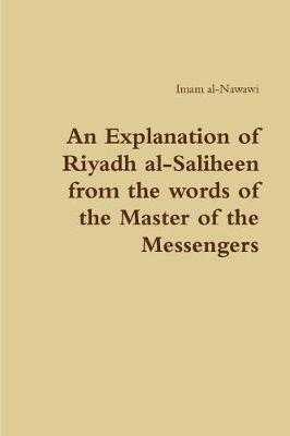 Book cover for An Explanation of Riyadh Al-Saliheen from the Words of the Master of the Messengers