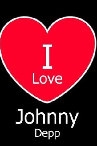 Cover of I Love Johnny Depp