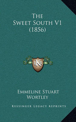 Book cover for The Sweet South V1 (1856)