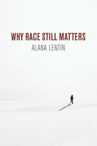 Cover of Why Race Still Matters