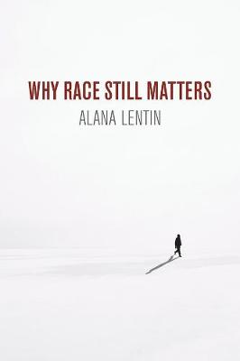 Book cover for Why Race Still Matters