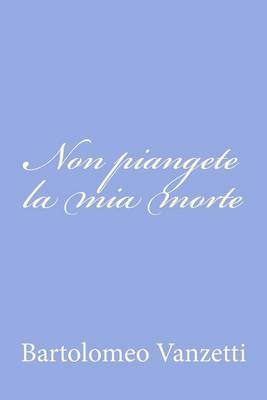 Book cover for Non piangete la mia morte