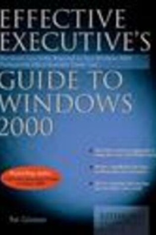 Cover of Effective Executive's Guide to Windows 2000